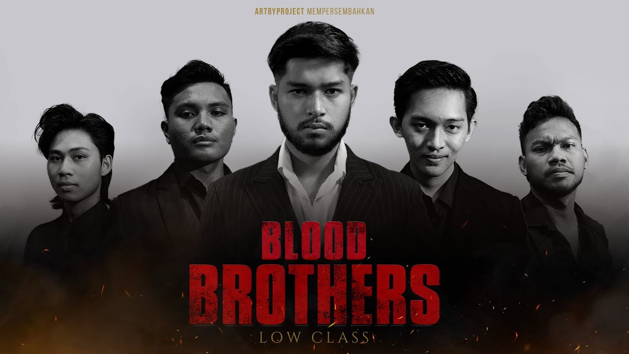 SHORT FILM | BLOOD BROTHERS LOW CLASS