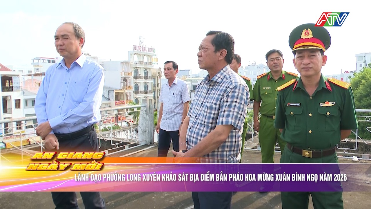 Lãnh đạo phường Long Xuyên khảo sát địa điểm bắn pháo hoa mừng Xuân Bính Ngọ năm 2026