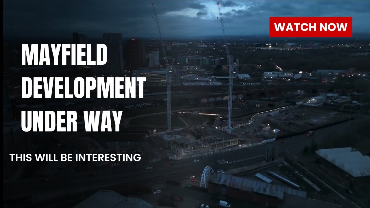 Mayfield Depot Development Rising | Manchester Drone Update – Feb 2026