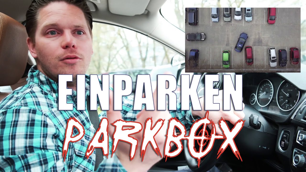 Einparken - Parkbox - Wir parken ein!