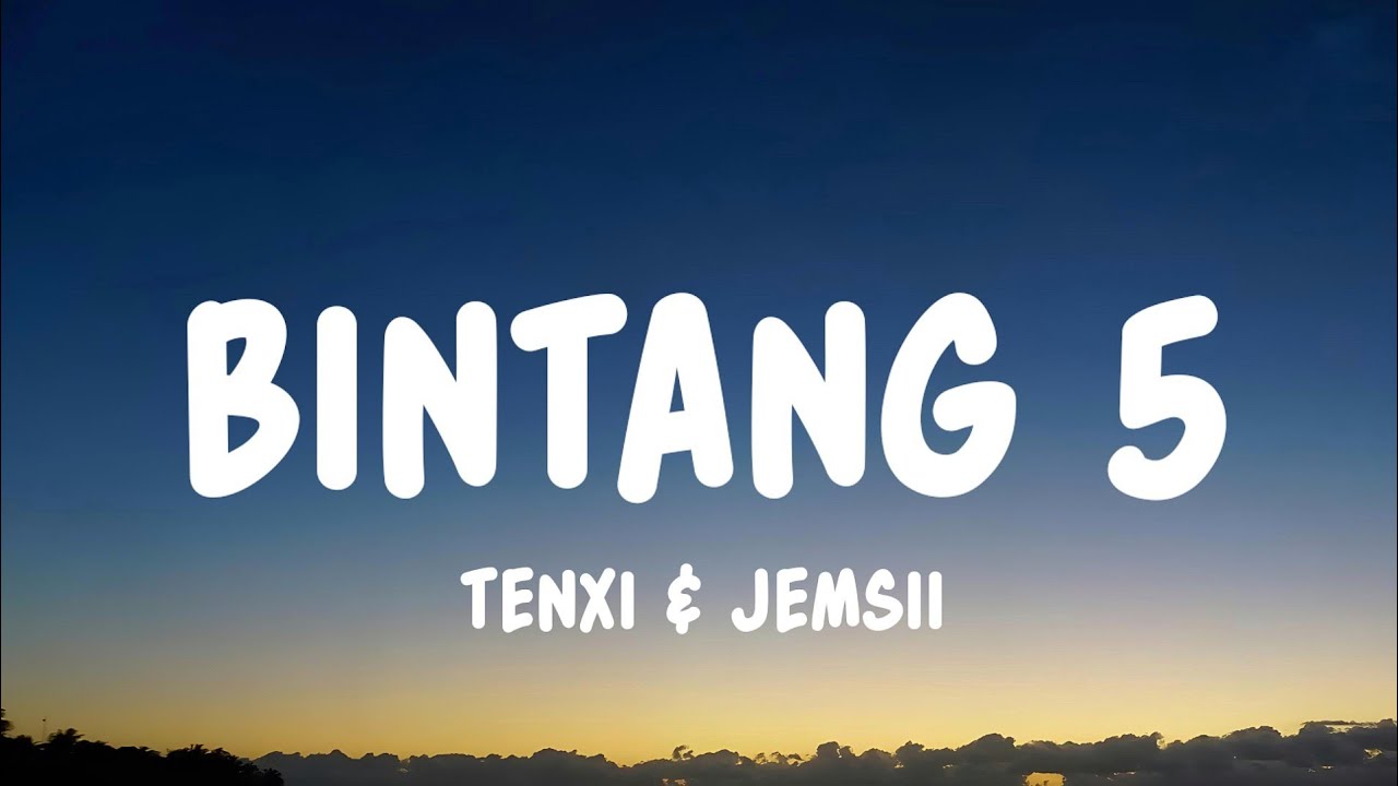 Bintang 5 - Tenxi & Jemsii (Lyrics)