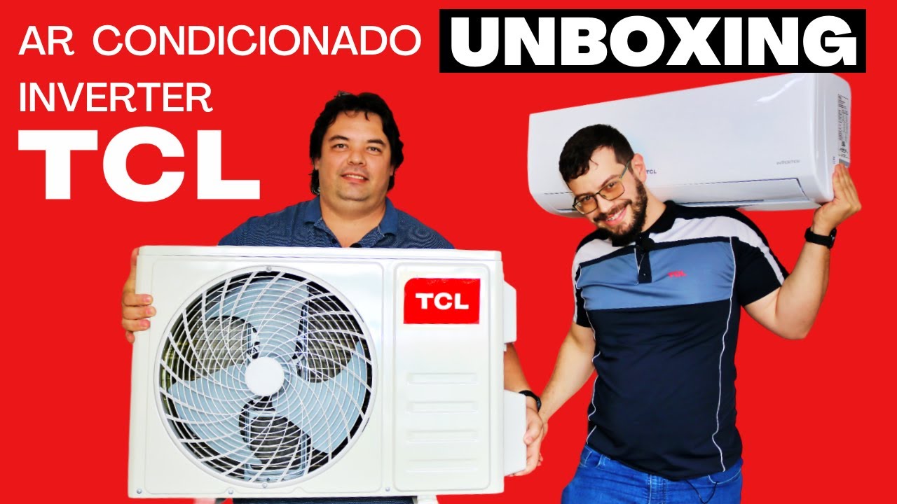 Ar Condicionado TCL Inverter Unboxing