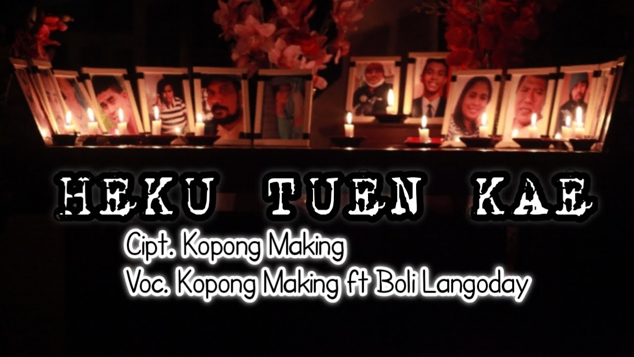 HEKU TUEN KAE || LAGU LAMAHOLOT || Kopong Making ft Ama Boli Langoday || RATAPAN DAN RENUNGAN ||