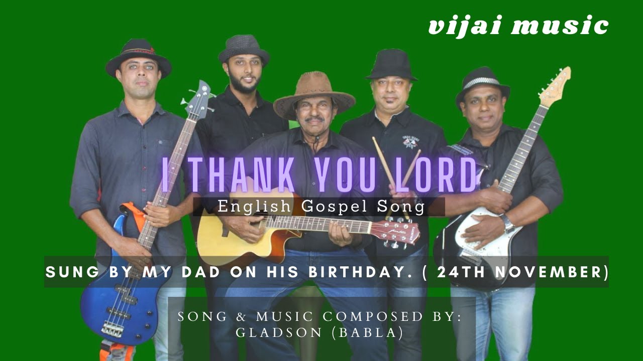 I THANK YOU LORD|English Gospel Song|Gladson babla Vijai Music|Composed By Gladson Babla