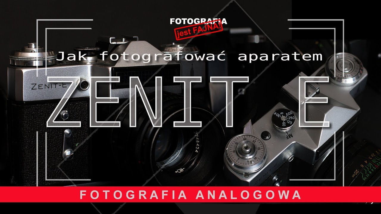🚩Jak fotografować aparatem Zenit E - Fotografia jest Fajna - fotografia analogowa