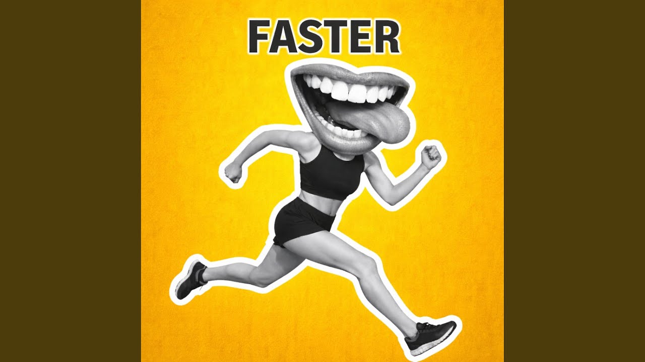 Faster