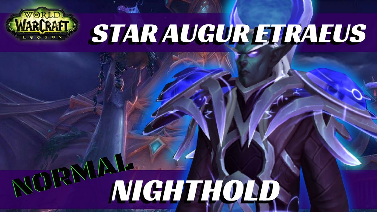 Nighthold - Normal, Star Augur Etraeus