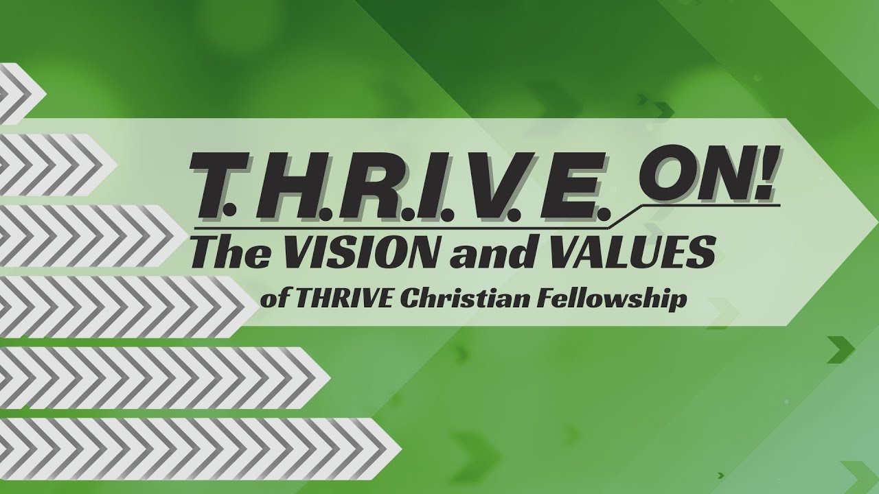 THRIVE Vision and Values (Part 2 of 2)