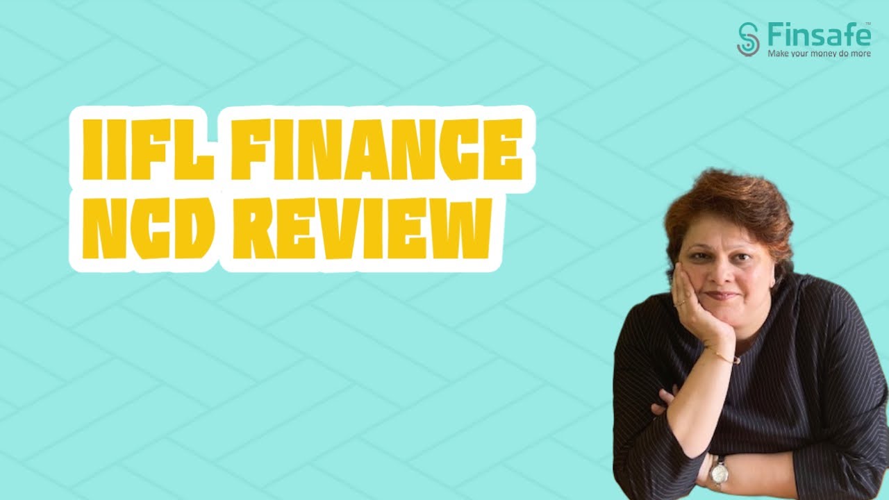 IIFL Finance - NCD Review