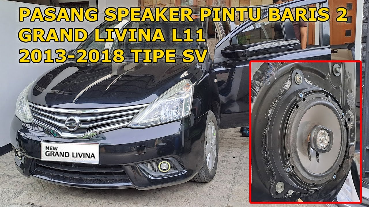 PASANG SPEAKER PINTU BELAKANG GRAND LIVINA  L11 SV