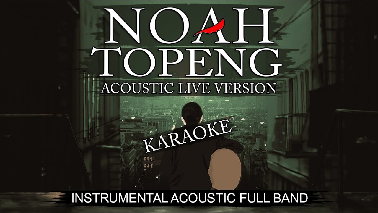 NOAH - Topeng (Instrumental Versi Live Akustik) | Karaoke