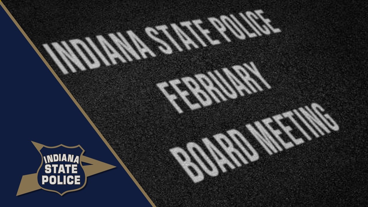 Indiana State Police Board Meeting Livestream February 2026