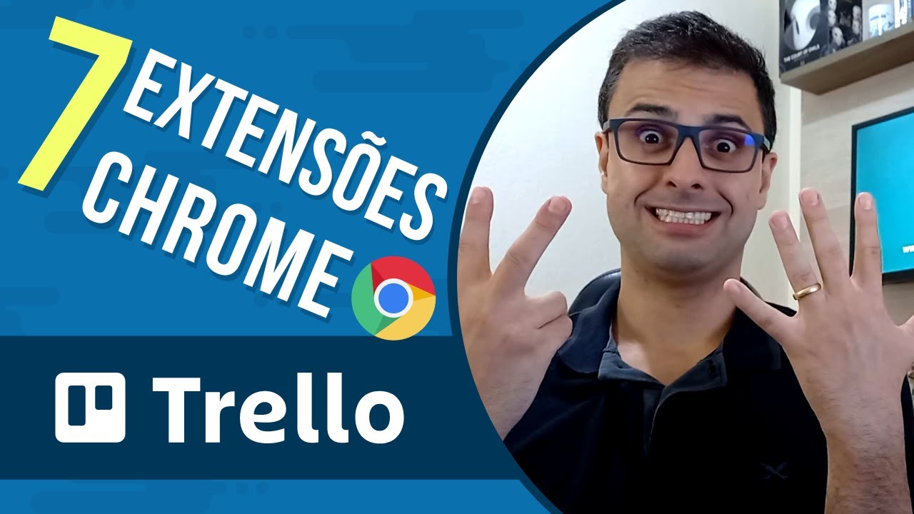 7 extensões do Google Chrome para o Trello
