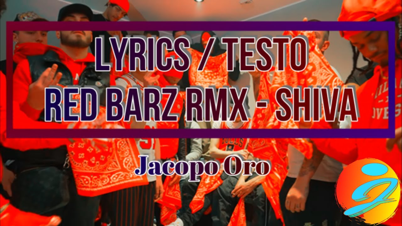 OFFICIAL testo/Lyrics - Red Barz MIX - Shiva || Jacopo Oro