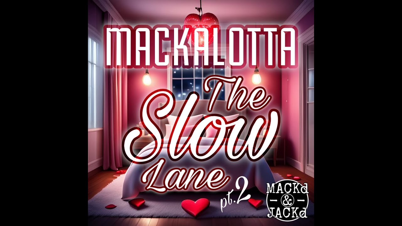 THE SLOW LANe Pt.2 / MACKD & JACKd (slowed & chopped) 50min