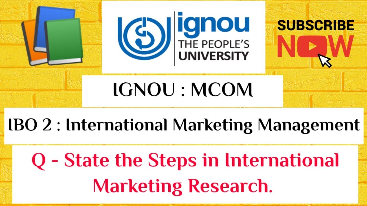 IGNOU : MCOM : IBO 2 : Q - State the Steps In International Marketing Research.