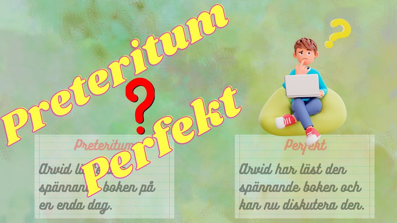 Verb - preteritum och perfekt