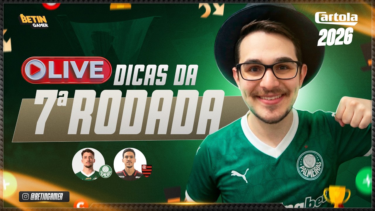 LIVE DICAS #7 RODADA | CARTOLA FC 2026 | BORA ATUALIZAR O TIME!!