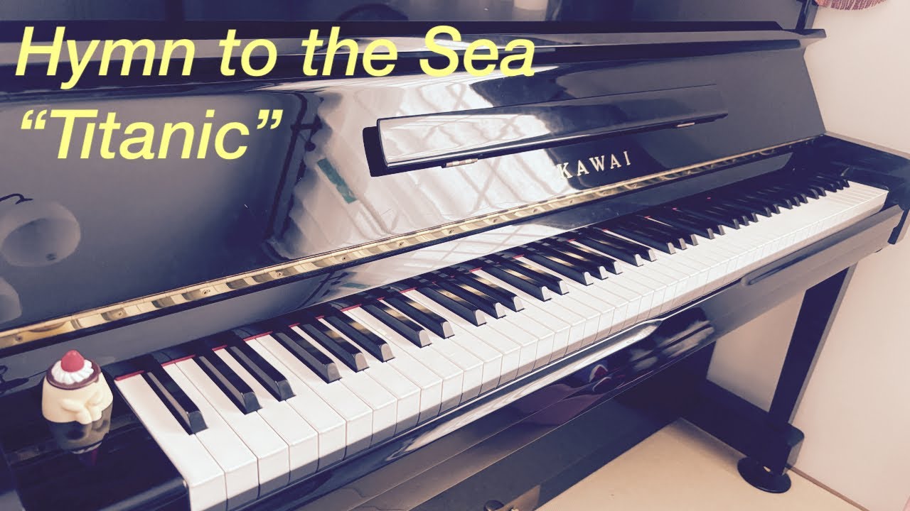 Hymn to the Sea “Titanic” Piano