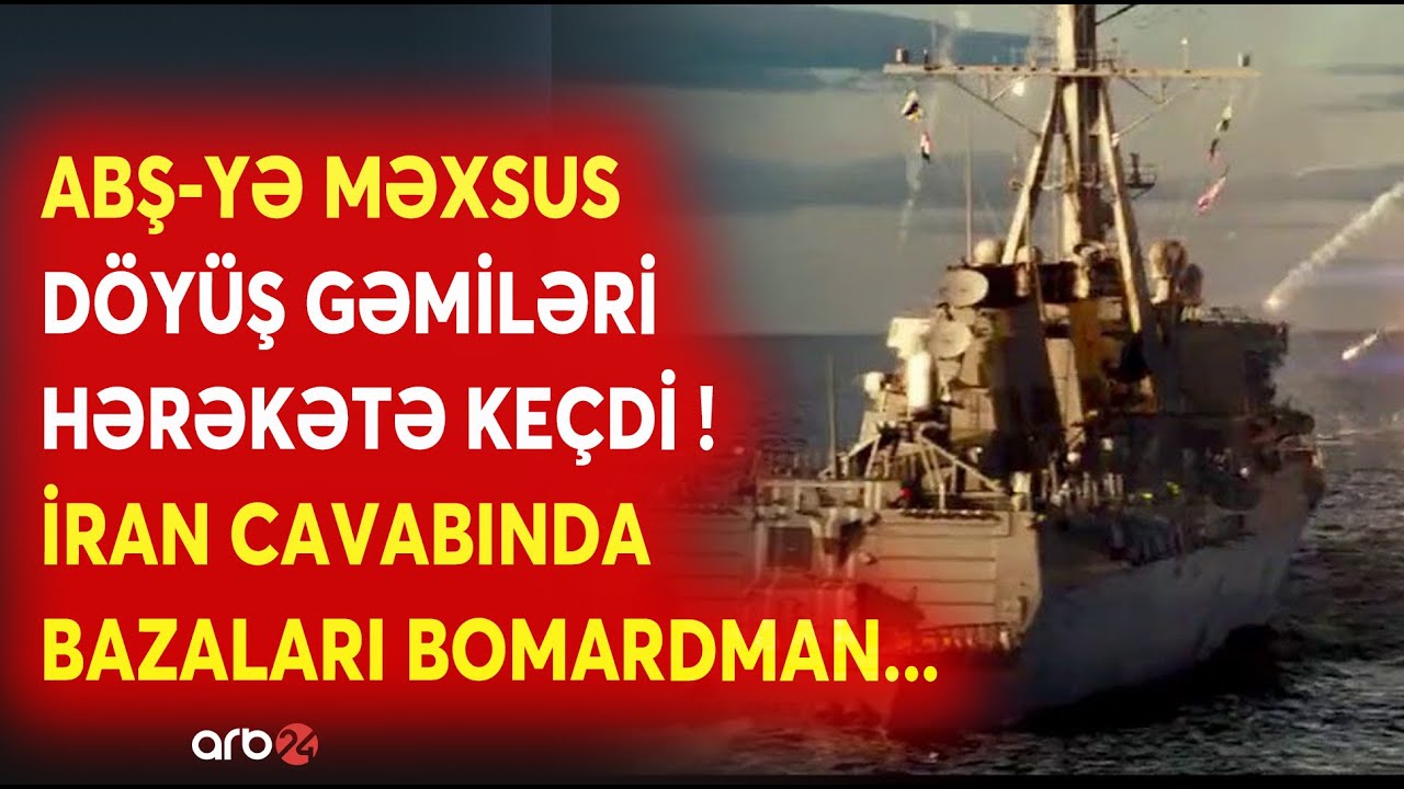 SON DƏQİQƏ! ABŞ-nin DÖYÜŞ GƏMİLƏRİ HƏRƏKƏTƏ KEÇDİ - BÖYÜK MÜHARİBƏYƏ SON SAATLAR? - CANLI