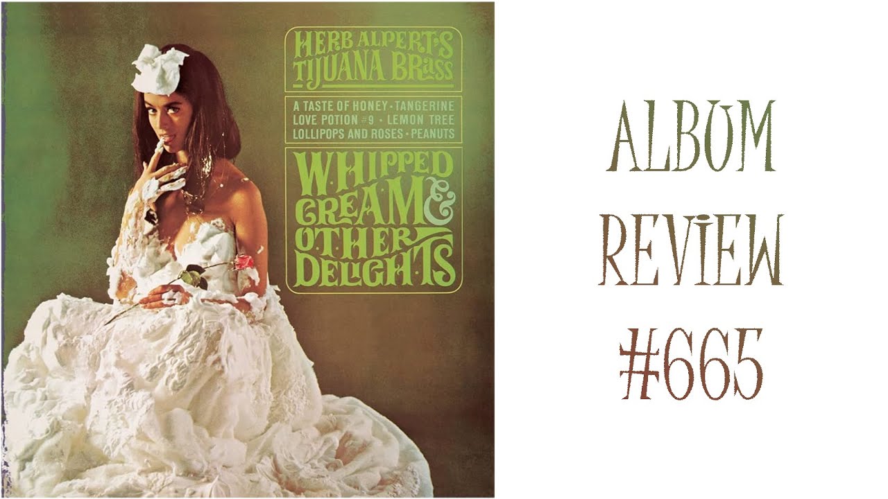 Album Review 665 - Herb Alpert and The Tijuana Brass - Whipped Cream and Other Delights