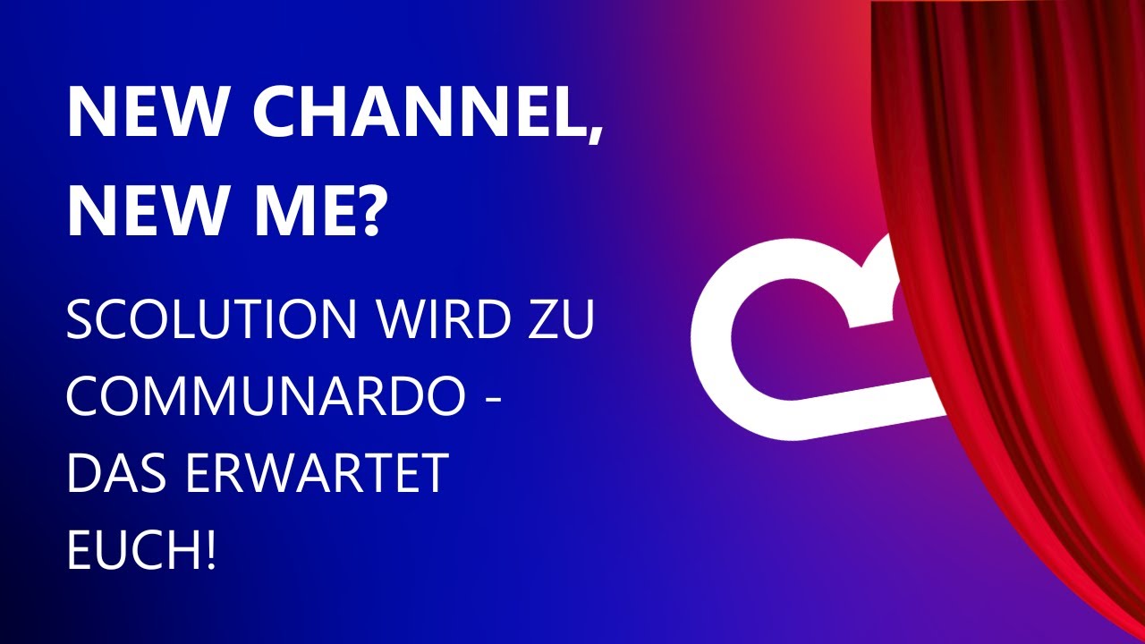 Scolution wird zu Communardo? Wie es jetzt mit YouTube & Co. weitergeht!