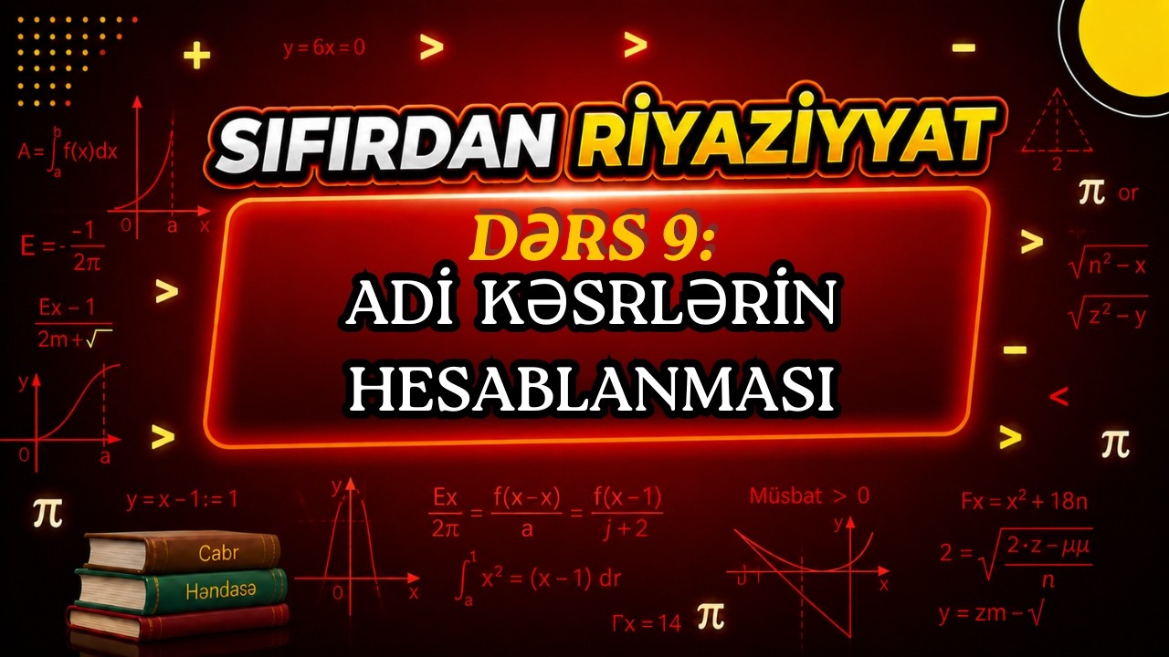 Adi Kəsrlərin Hesablanması / SR Dərs - 9