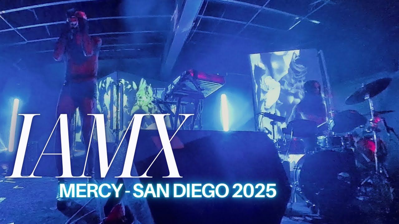IAMX San Diego 2025 - Mercy 