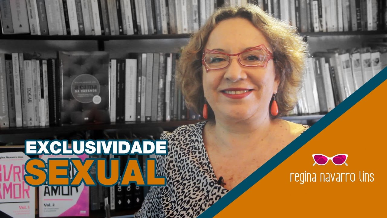 EXCLUSIVIDADE SEXUAL - PROGRAMA 36 - REGINA NAVARRO LINS