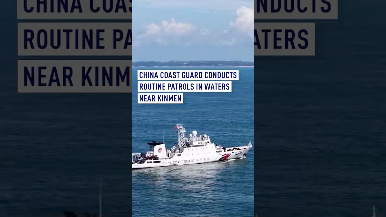 China coast guard conducts routine patrols in waters near Kinmen