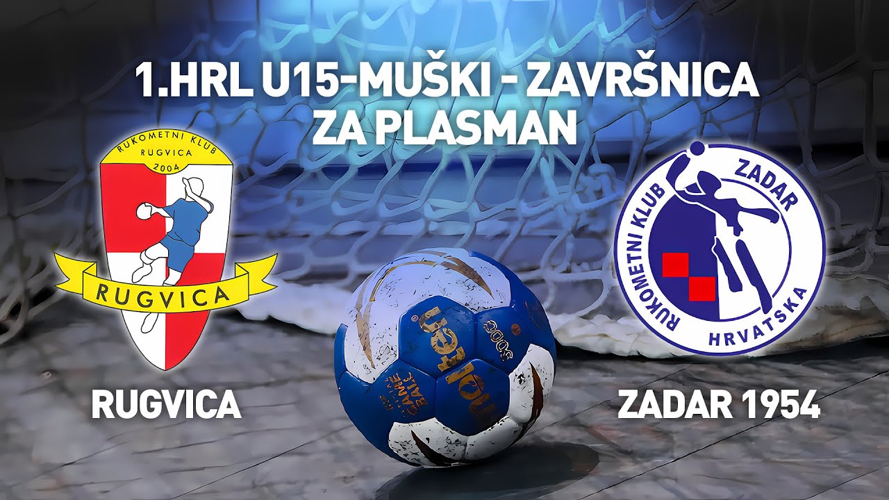 RK Rugvica vs RK Zadar 1954 | 1. HRL U15 Muški (Za Plasman)
