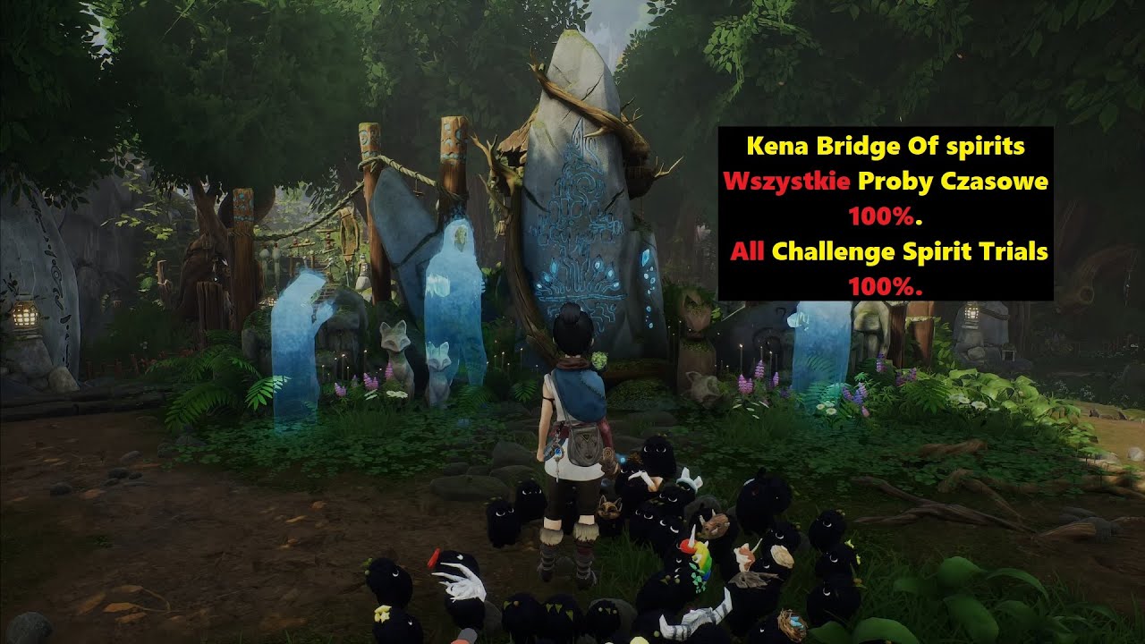 Kena Bridge Of Spirits Wszystkie Pr&oacute;by Czasowe 100% / All Challenge Trials 100%
