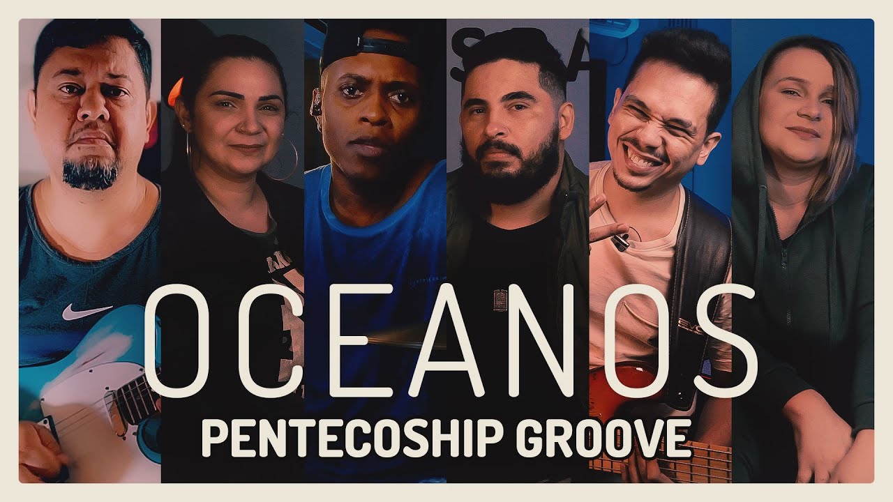 Oceanos ♩ PENTECOSHIP GROOVE #VersãoKF