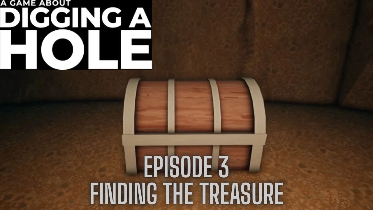 A Game About Digging a Hole (Steam) - Episode 3 - FINDING THE TREASURE!!!!