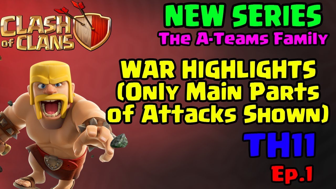 NEW SERIES - WAR HIGHLIGHTS - TH11 WAR ATTACKS -Ep.1