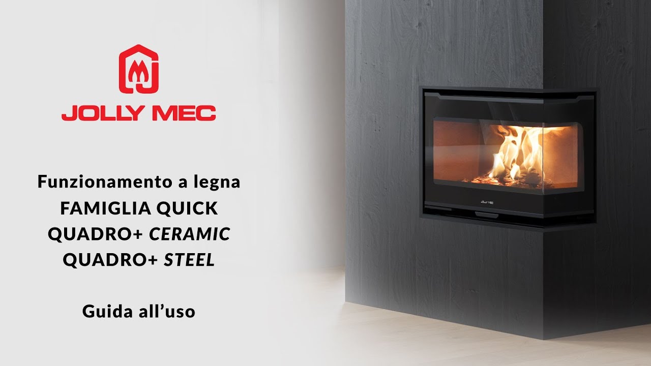 Funzionamento a legna - Famiglia QUICK | QUADRO+ steel | QUADRO+ ceramic | Inserto e stufa a legna