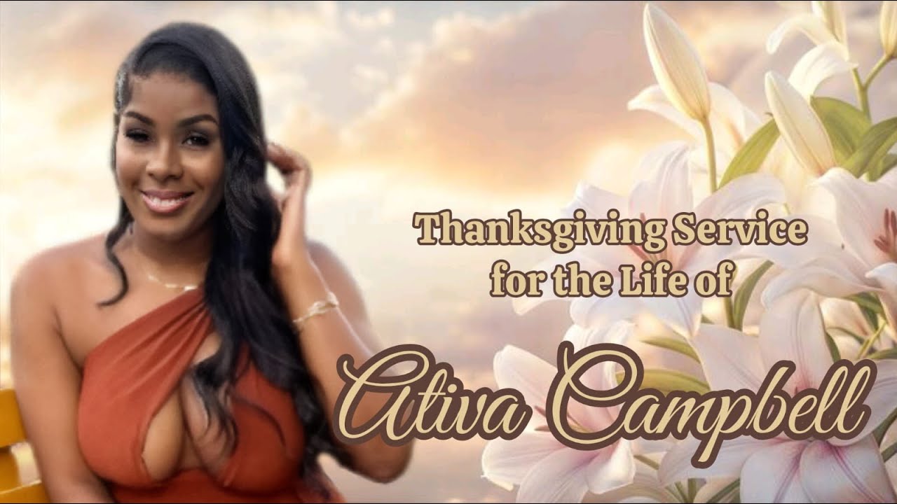 Thanksgiving Service for the Life of Ativa Campbell || December 7, 2025