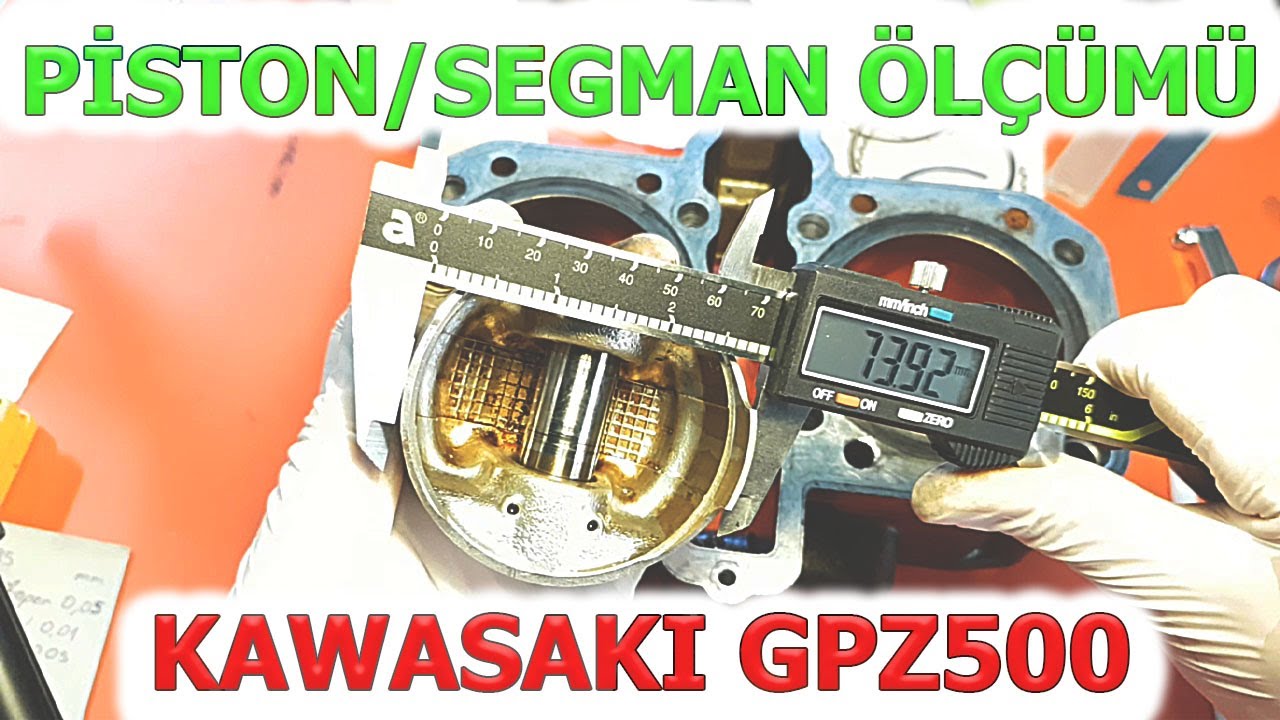 Segman ve Piston Ölçümleri. Segman Ağız Aralığı, Piston Etek Boşluğu.. Kawasaki GPZ500 Proje