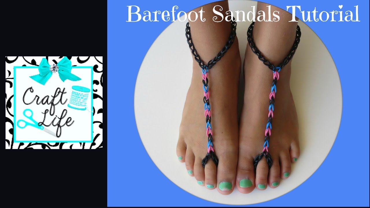 Craft Life ~ Rainbow Loom Barefoot Sandals Tutorial