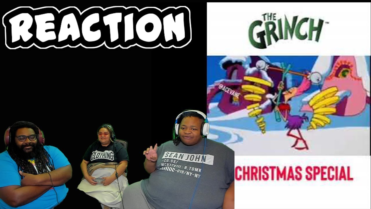 The Grinch an AceVane Christmas Special...*Not For Kids* | REACTION!!!