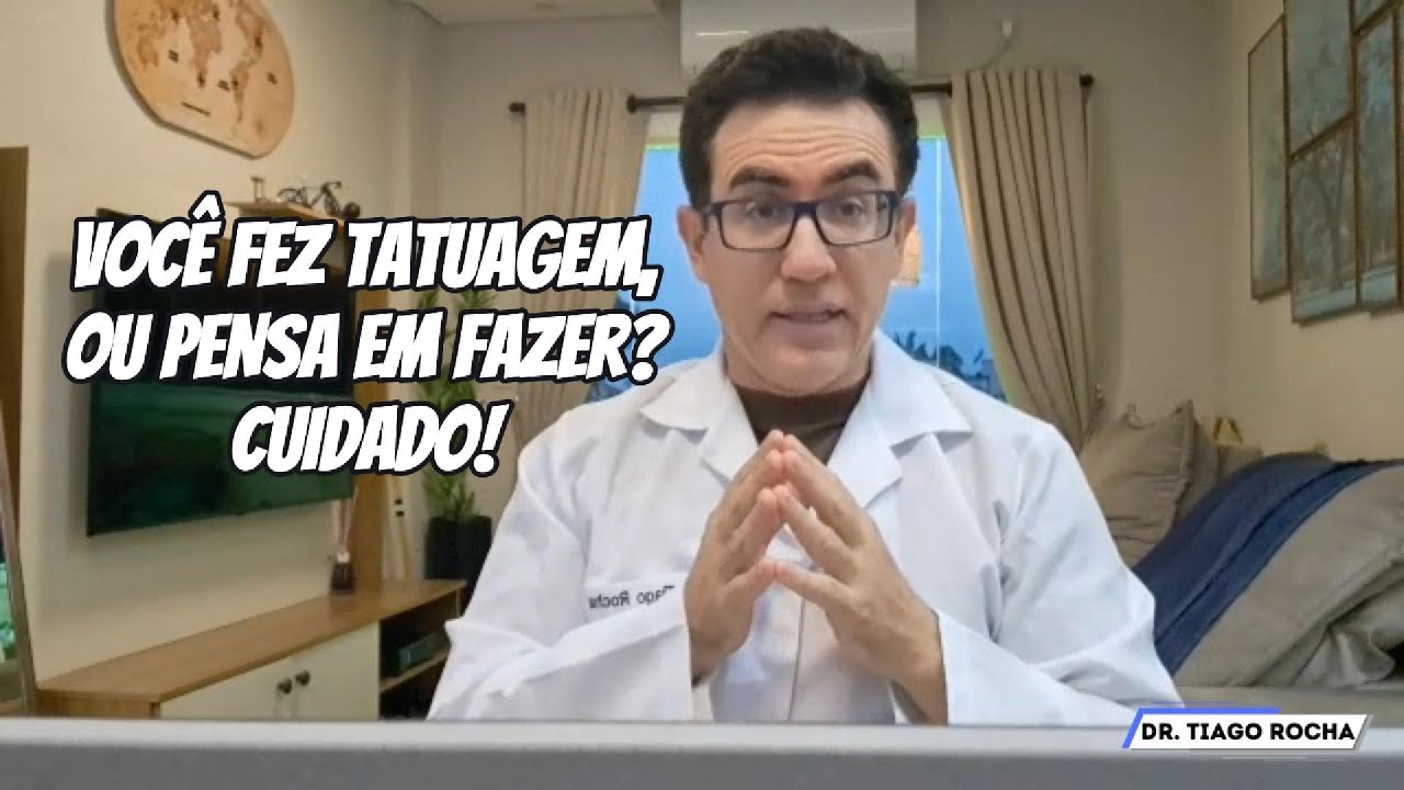 VOCÊ TEM TATUAGEM, OU PENSA EM FAZER ? CUIDADO! | Dr. Tiago Rocha