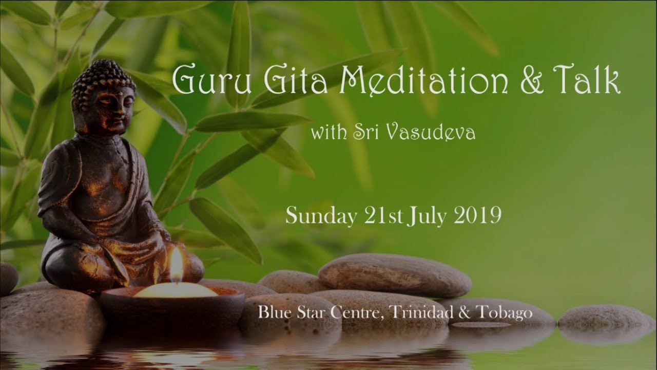 Meditation & Talk with Sri Vasudeva - 21st July 2019