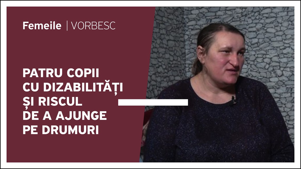 Rodica Dumbrava vorbește despre patru copii cu dizabilități și riscul de a ajunge pe drumuri