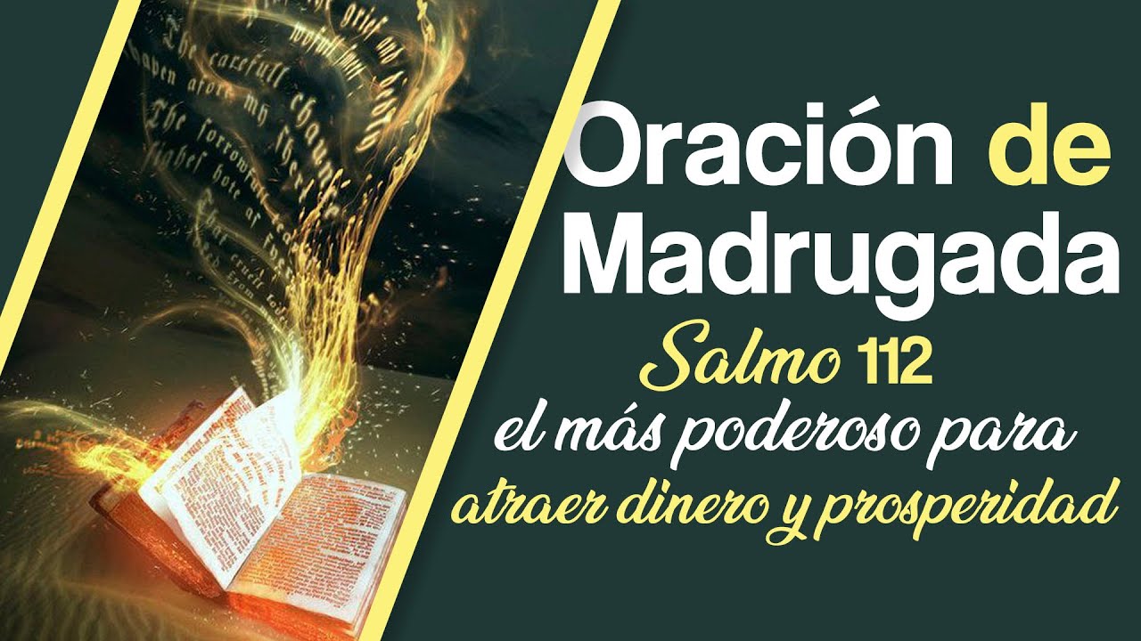 Oración de Madrugada 3 a. m., Salmo 112, el más poderoso para atraer dinero y prosperidad