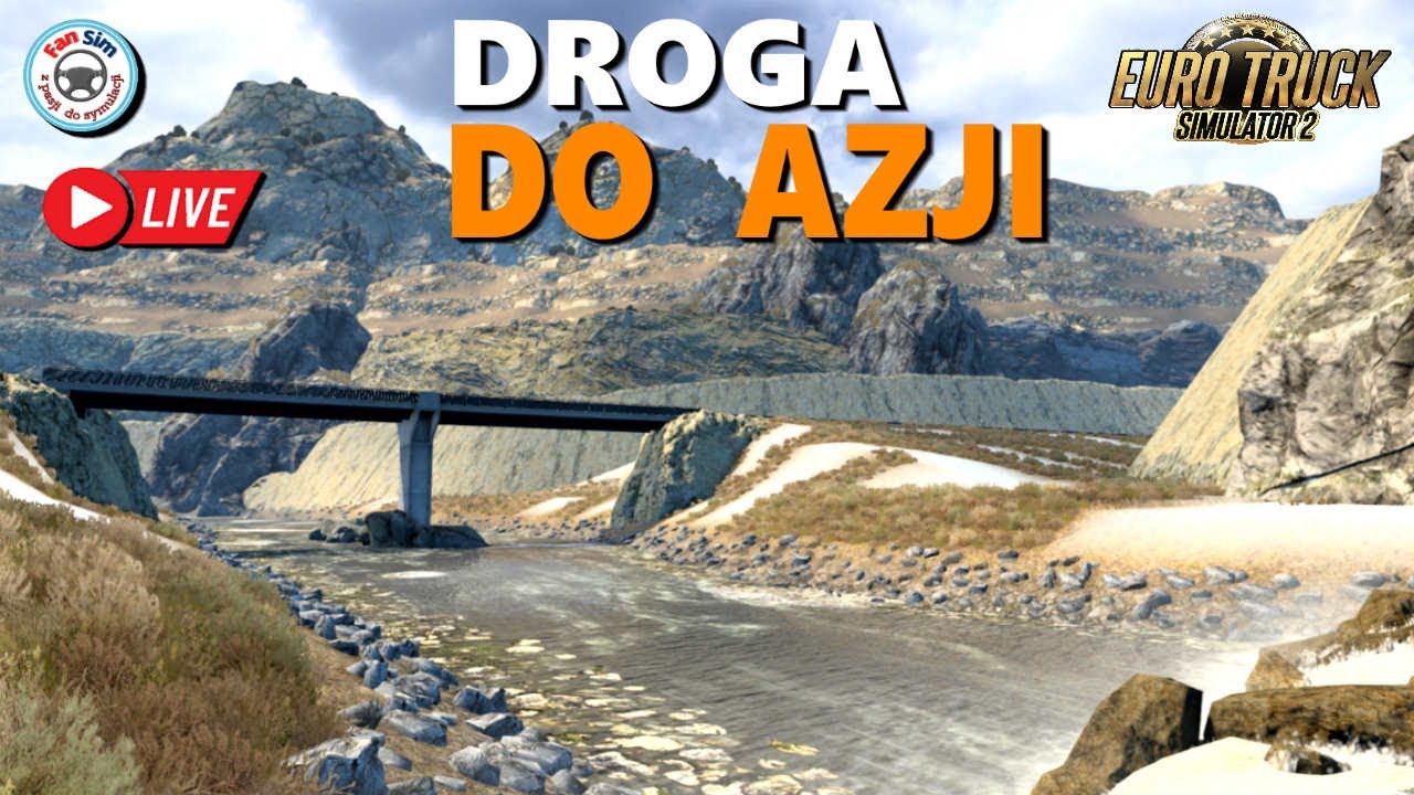 ROAD TO ASIA 1.4 - DROGA DO AZJI - NOWE TERENY #4 🚚 ETS2 1.45