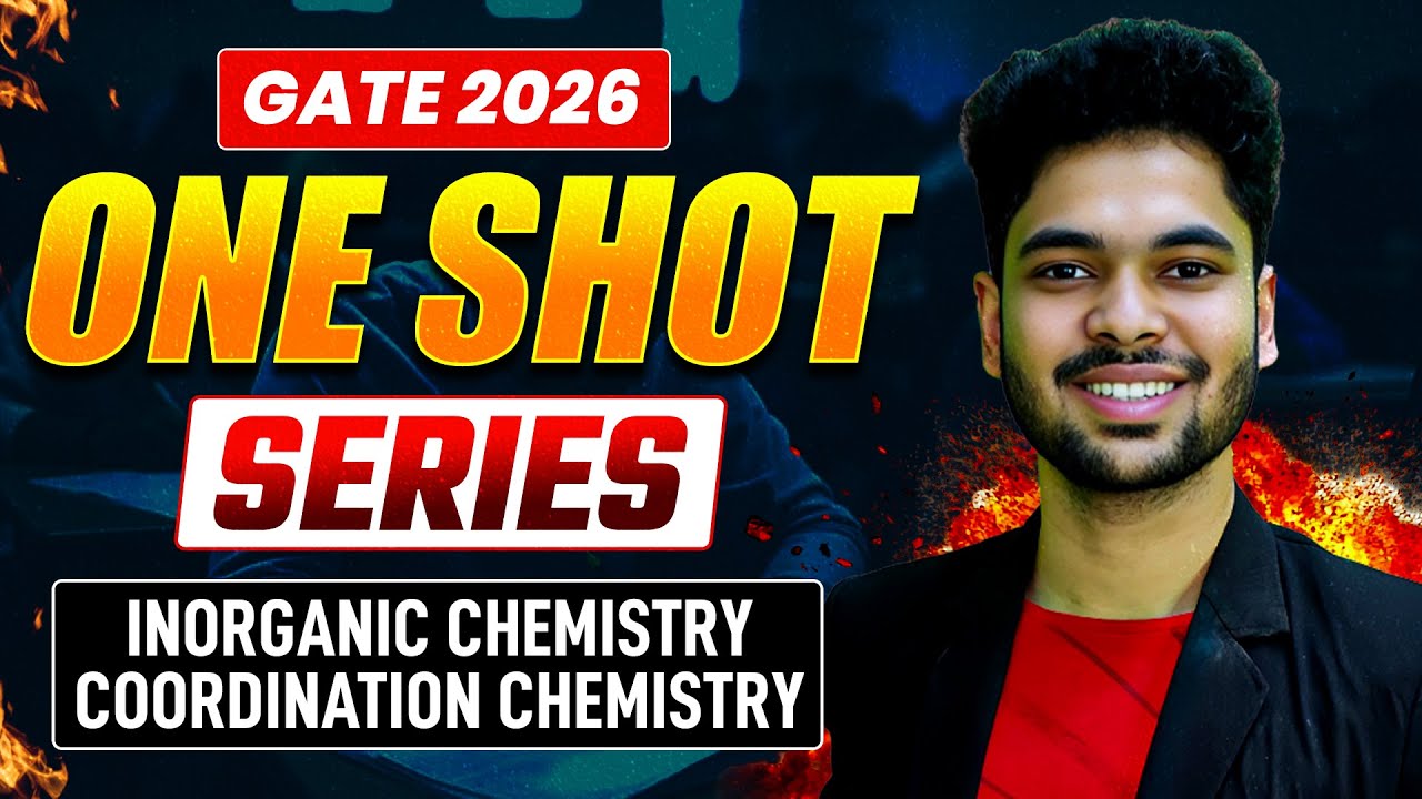 GATE Inorganic Chemistry & Coordination Chemistry One Shot Revision 2026 | IFAS