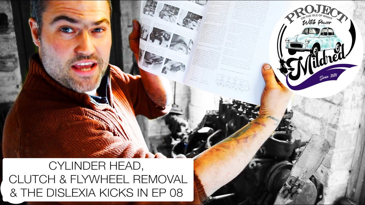 Morris Minor, Cylinder head, Clutch & Fly wheel removal & the Dyslexia kicks in, ProjectMildred EP08