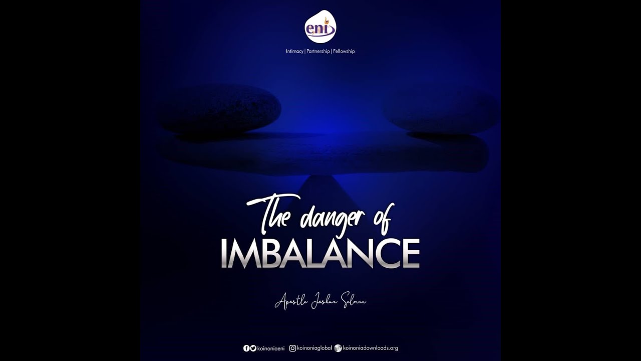 Danger of Imbalance Koinonia