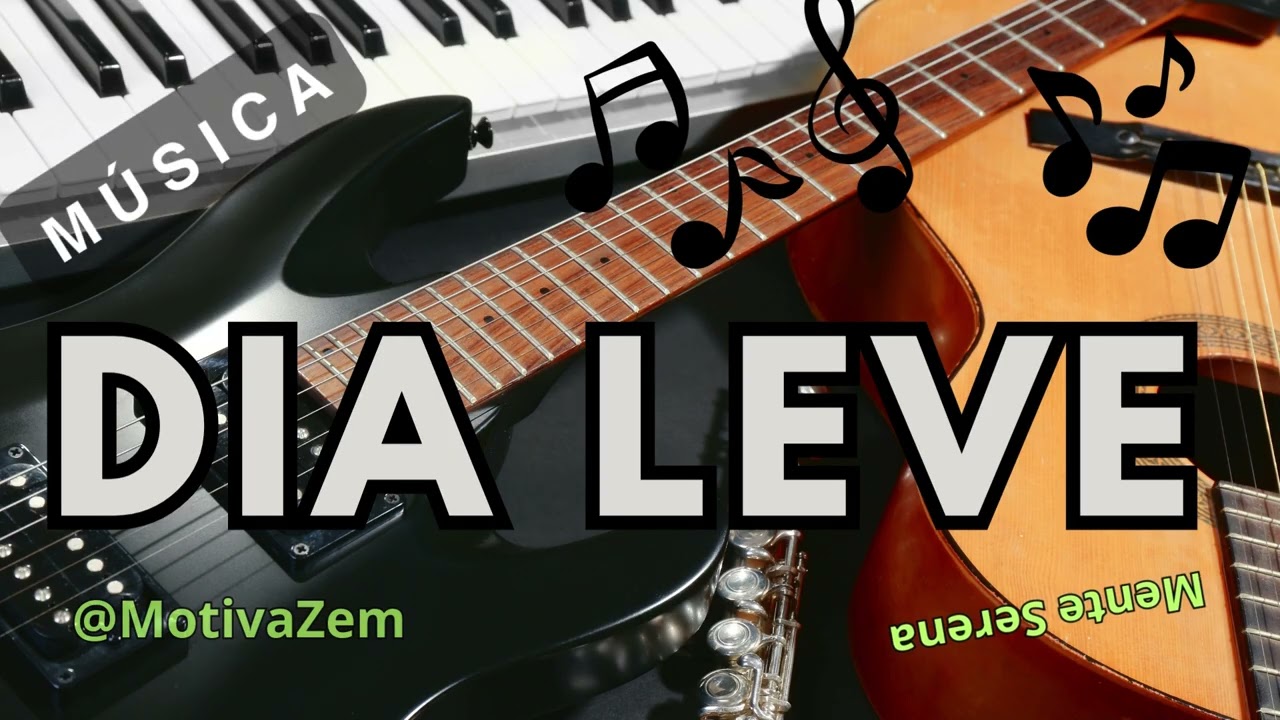 MÚSICA DIA LEVE | Canção Poética de Paz e Esperança