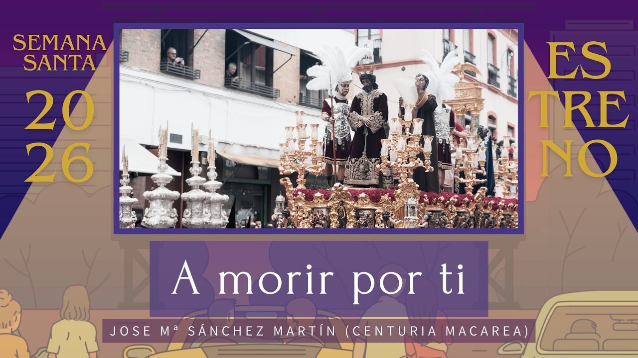 A MORIR POR TI (Centuria Macarena) | ESTRENO marchas 2026